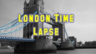 London: London Bridge-Tower Bridge-River Thames- Is London Bridge Falling Down -Time Lapse