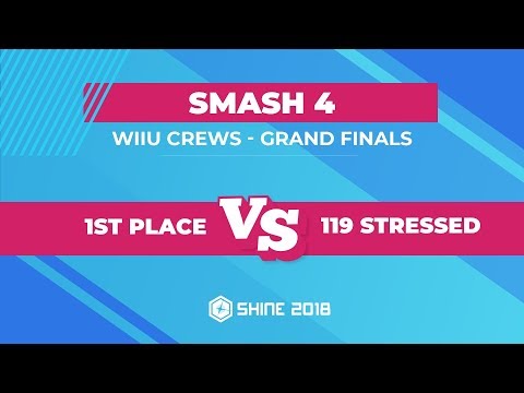 1st Place vs 119 stressed - Smash 4 Crews: Grand Finals - Shine 2018