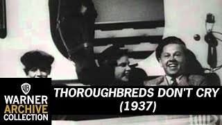 Thoroughbreds Don't Cry (1937) Video