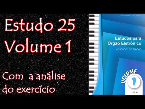 Estudo 25 - volume 1 - Novos métodos de estudo para organistas CCB - COM ANÁLISE