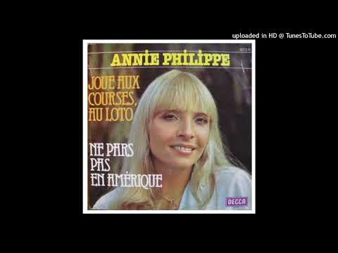 Annie Philippe Ne pars pas en Amérique
