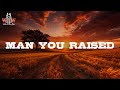 Sam Barber Man You Raised Lyrics