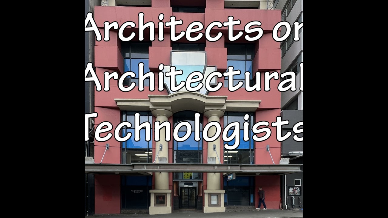 Architects or Architectural Technologists?