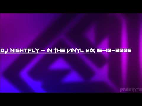 //bassbyte.com - Episode 043 - DJ Nightfly - In The Vinyl Mix 15-10-2006