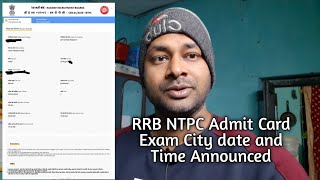 RRB NTPC Admit Card Exam City Date and time Released