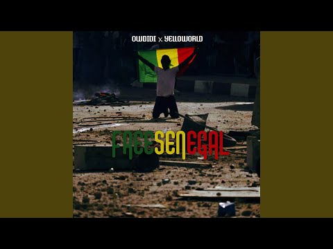 Free Sénégal - Owdidi feat Owdidi Yelloworld