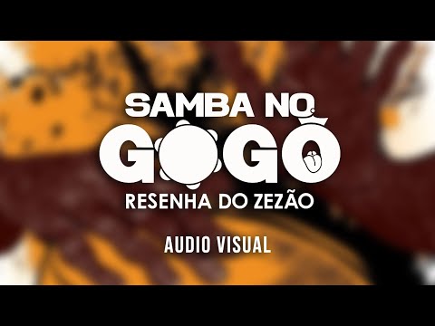 SAMBA NO GOGO- resenha do zezão completo