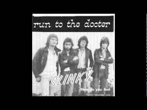 run to the docter.(Slinky) 1979