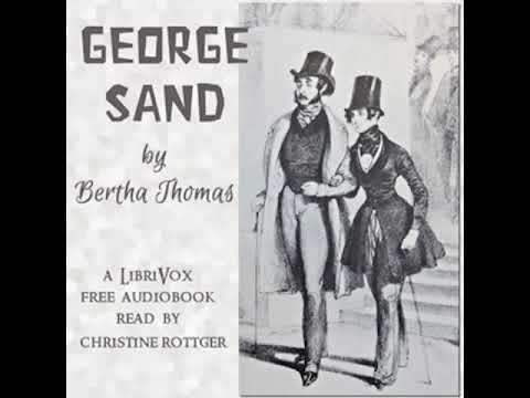 George Sand by Bertha Thomas read by Christine Rottger | Full Audio Book