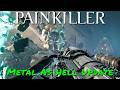 Painkiller — Metal As Hell Update Painkiller — Metal As Hell Update