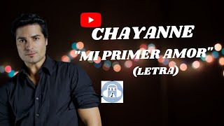CHAYANNE - MI PRIMER AMOR (1992) (LETRA)