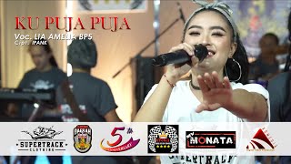 Download lagu Ku Puja Puja - Lia Amelia BP5 New Monata mp3