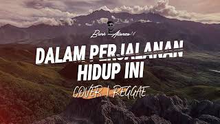 Download lagu Dalam Perjalanan Hidup ini Cover Reggae Remix lagu rohani 2025-2026 mp3