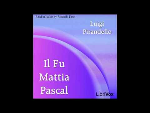 Italian Il fu Mattia Pascal 01~09 by Luigi Pirandello #audiobook