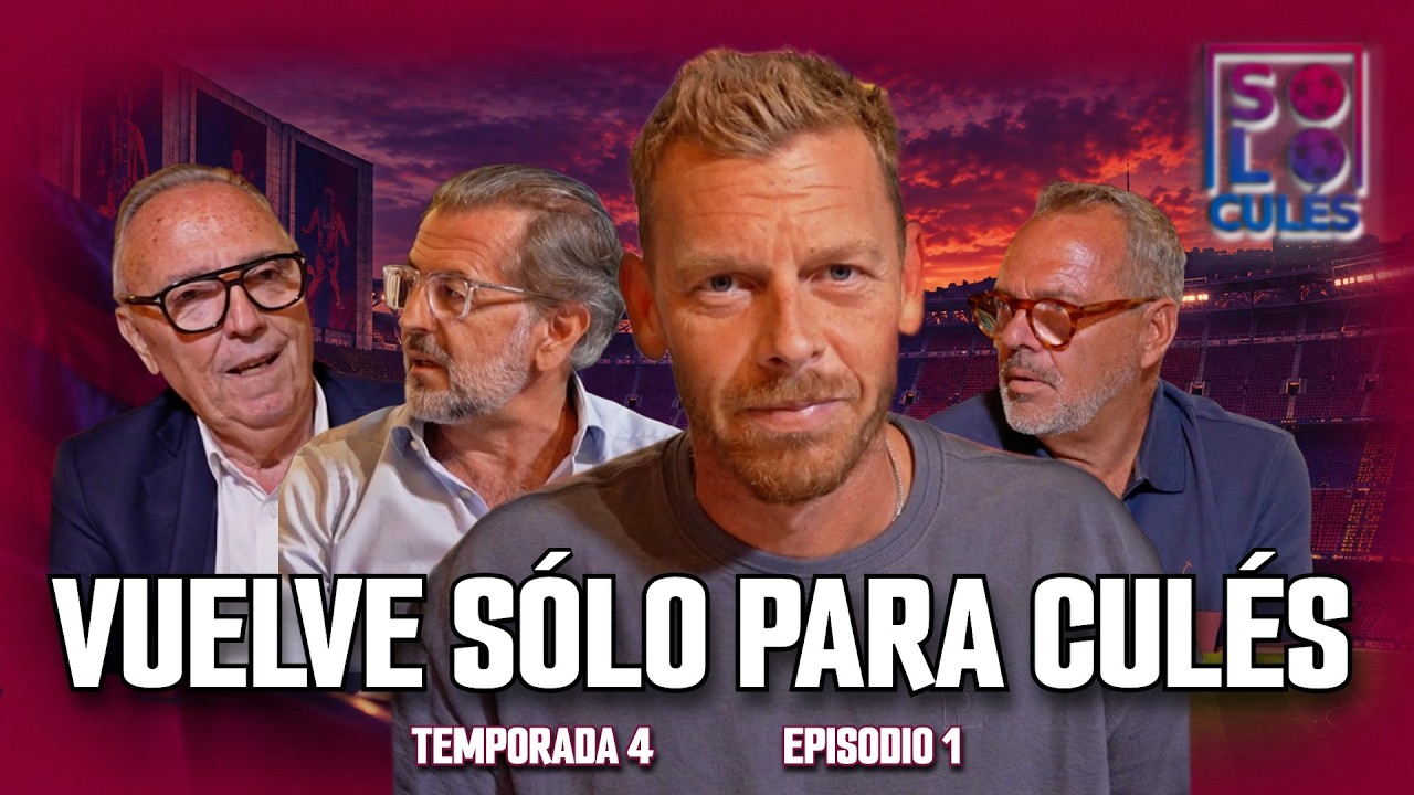 💙❤️ LA RAZÓN DEL NO FICHAJE DE JULIÁN | SÓLO PARA CULÉS T4, EP.1