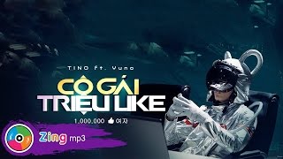 Cô Gái Triệu Like - Tino ft Yuno (Official MV)