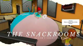The Snackrooms: Bloom's changing body!