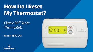 Classic 80 Series - 1F82-261 - How Do I Reset My Thermostat