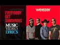 Weezer - Everybody Get Dangerous (Lyrics)