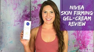 Nivea Skin Firming &amp; Toning Gel Cream Review