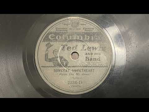 Someday Sweetheart - Ted Lewis and His Band - 1930