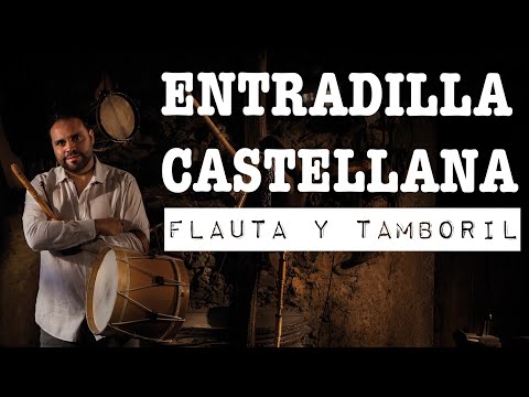 Luis Antonio Pedraza - La Entradilla Castellana • Flauta y Tamboril