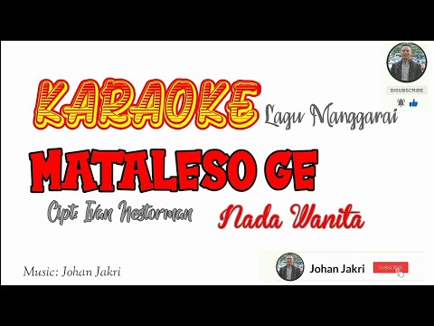 Nada Wanita || Karaoke Lagu Manggarai || MATALESO GE - Cipt: Ivan Nestorman || Music: Johan Jakri
