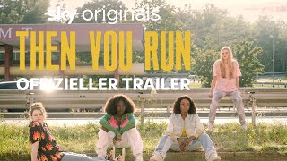 Then You Run | Offizieller Trailer | Sky