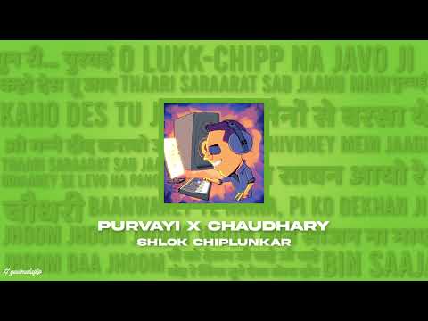 Purvayi x Chaudhary - Shlok Chiplunkar Geetmalaflip | Blend | Mashup