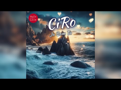 CiRo - Ja Sam Tu 🇭🇷