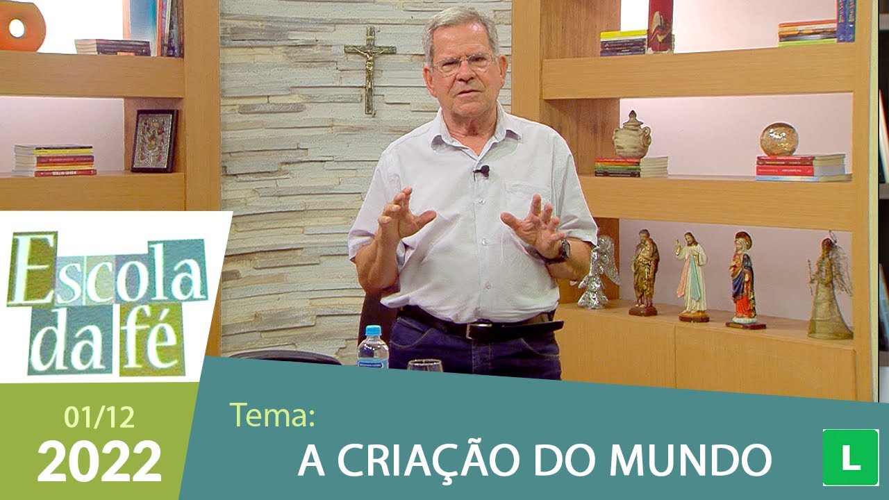 Escola da Fé - A criação do mundo (01/12/2022)