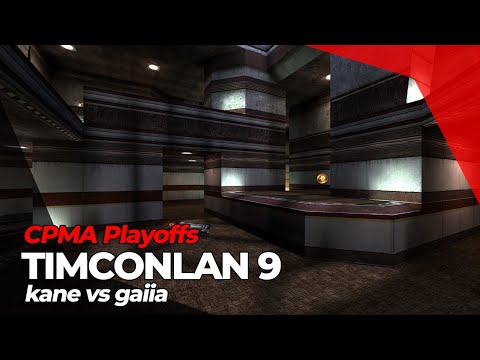 TimConLAN 9 CPMA Playoffs - kane vs gaiia