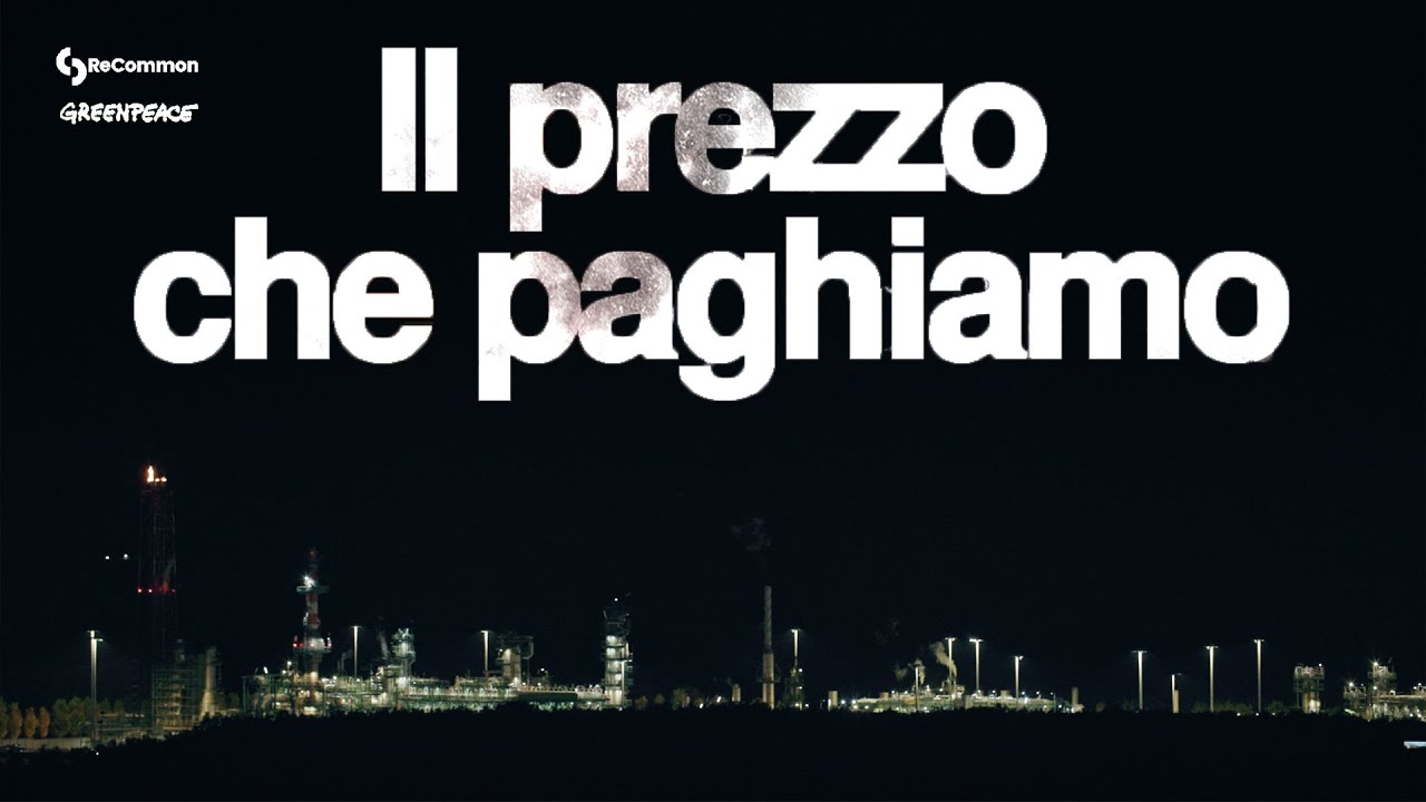 Il prezzo che paghiamo. Il trailer del documentario di Greenpeace e Re Common