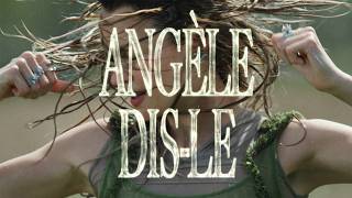 Angèle - Dis-le