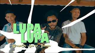Download lagu Brayo OG - Lupa Lupa (ft. Lino S7 & Ikzmen) [official music video] mp3