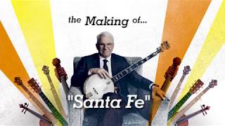 Steve Martin and the Steep Canyon Rangers | Behind "Santa Fe"