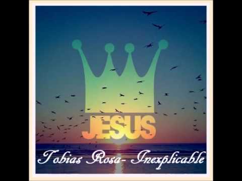 Tobias Rosa- Inexplicable