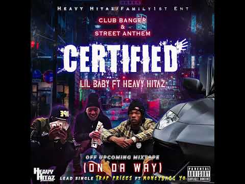 lil baby X heavy hitaz certified