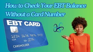 How to Check Your EBT Balance Without a Card Number