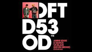 Amine Edge vs Blaze  Kevin Hedge - Lovelee Dae (Original Mix)