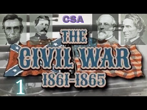 NEW Series - Grand Tactician: The Civil War - Confederate Campaign - Episode 1: The House Divides