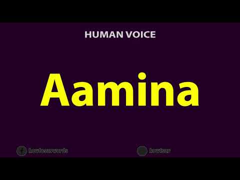How To Pronounce Aamina