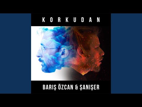 Barış Özcan,Şanışer - Korkudan cover