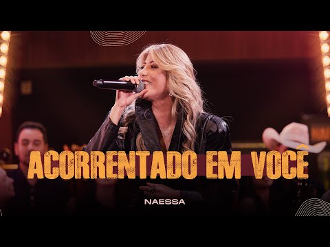 Acorrentado em Você - Naessa | Ao Vivo em Goiânia Vol. 01