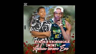 Download lagu STATUS FT KHONANGALE _iwewe adam inini eva mp3 Download lagu STATUS FT KHONANGALE _iwewe adam inini eva mp3