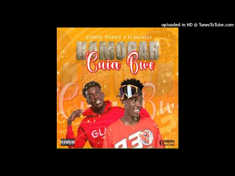 Alfredo Picante - Namorar Cuia Bué (Prod Dj Kalisboy)