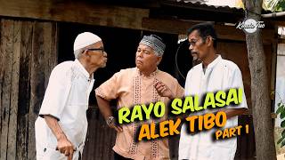 Download lagu RAYO SALASAI ALEK TIBO part 1 mp3