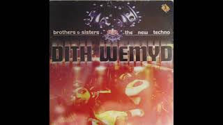 Dith Wemyd - Brothers & Sisters Feat. The New Techno (Radio Edit)