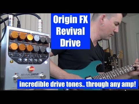 ORIGIN EFFECTS REVIVAL DRIVE... DRIVE THAT WORKS WITH ANY AMP!