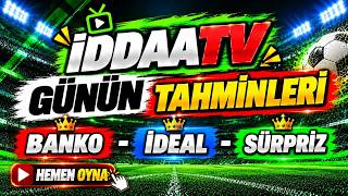 GÜNÜN TERCİHLERİ 🔥 BANKO – İDEAL – SÜRPRİZ! | İDDAATV